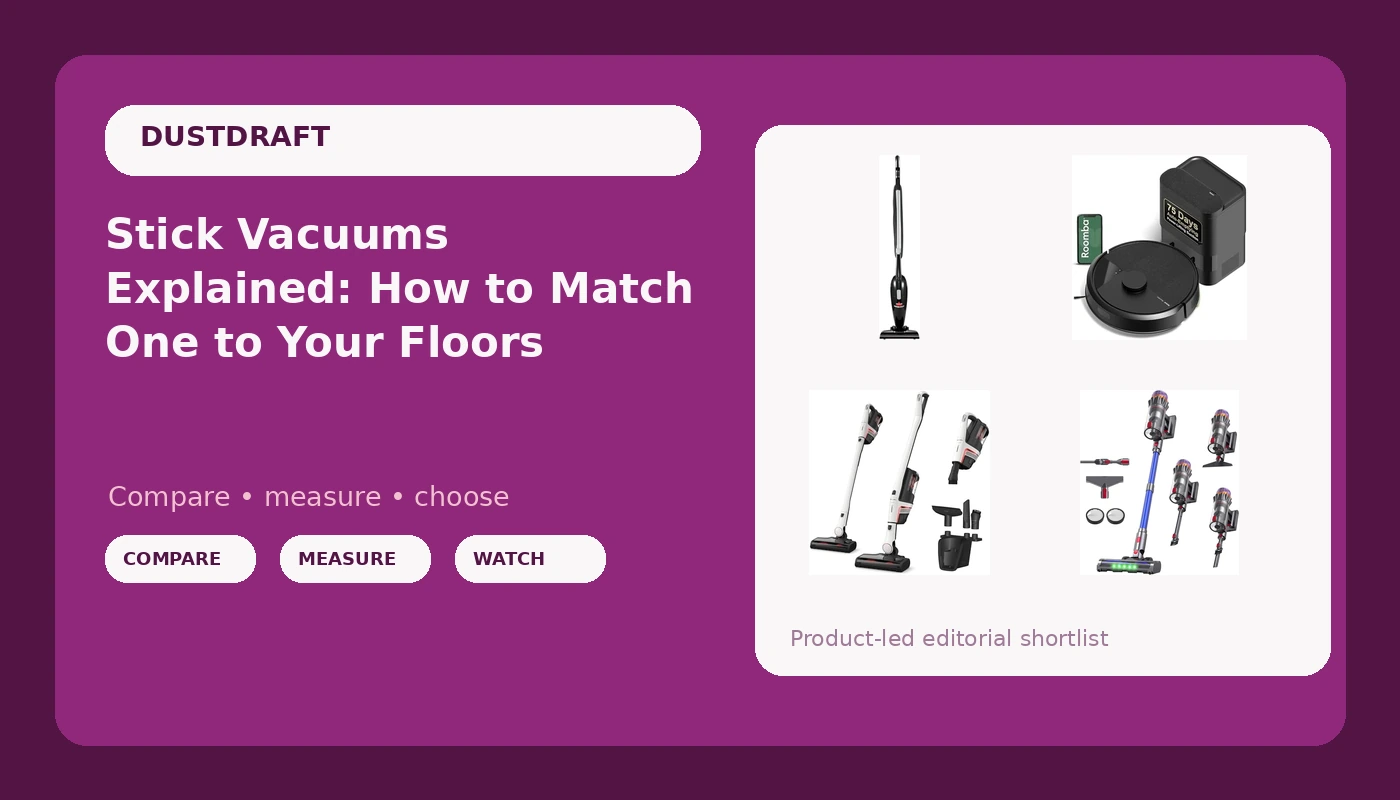 Stick Vacuums Explained: How to Match One to Your Floors